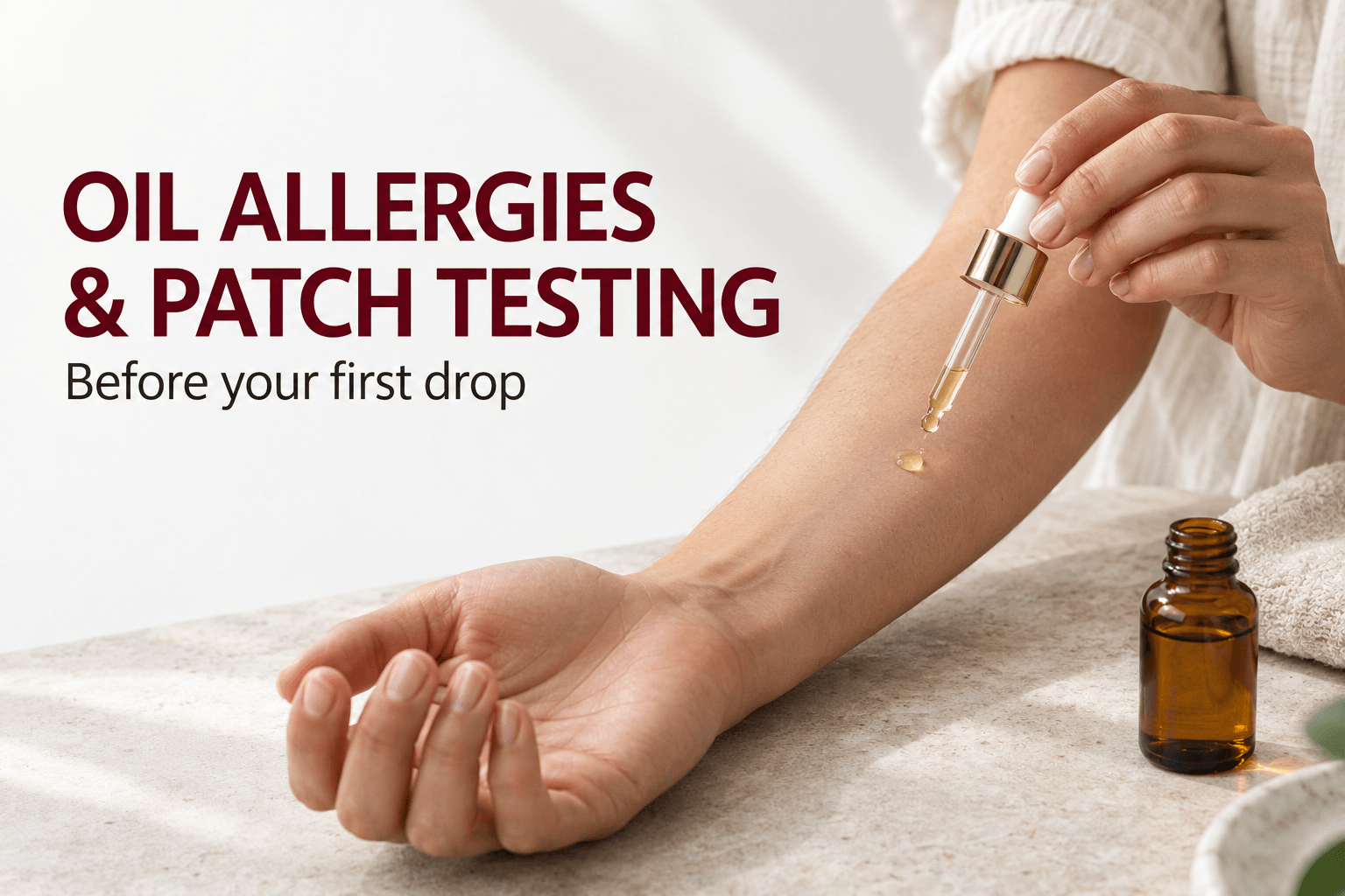 Oil Allergies and Patch Testing: Before Your First Drop